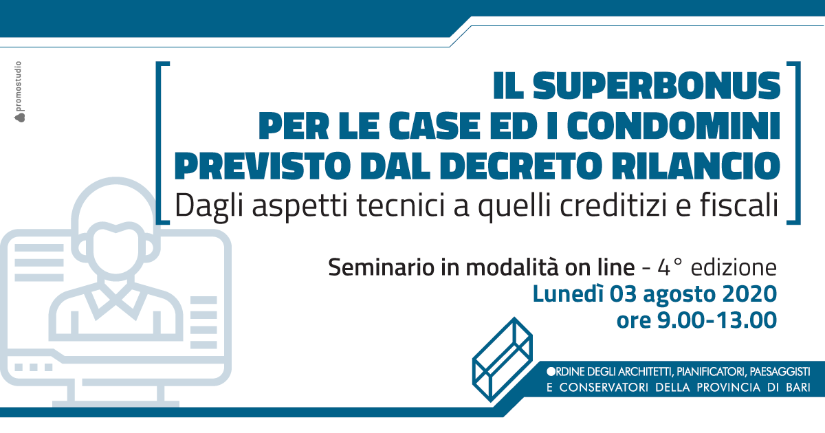 Avvio del webinar il superbonus per le case ed i condomini previsto dal decreto rilancio: dagli aspetti tecnici a quelli creditizi e fiscali.